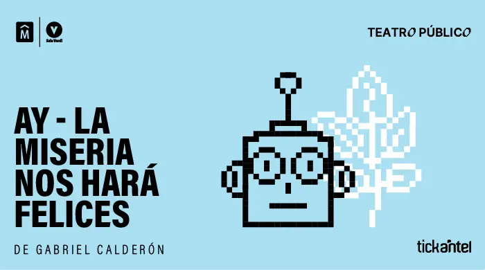 Ay! La miseria nos hará felices - imágen de show
